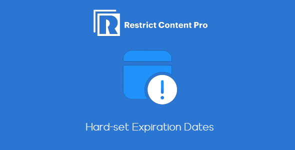 Restrict Content Pro - Hard Expiration Dates