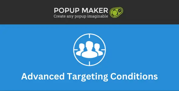 Popup Maker – Advanced Targeting Conditions